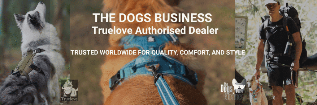 The Dog’s Business – TrueLove Authorised Dealer banner. Trusted worldwide for quality, comfort, and style in premium dog harnesses and accessories.